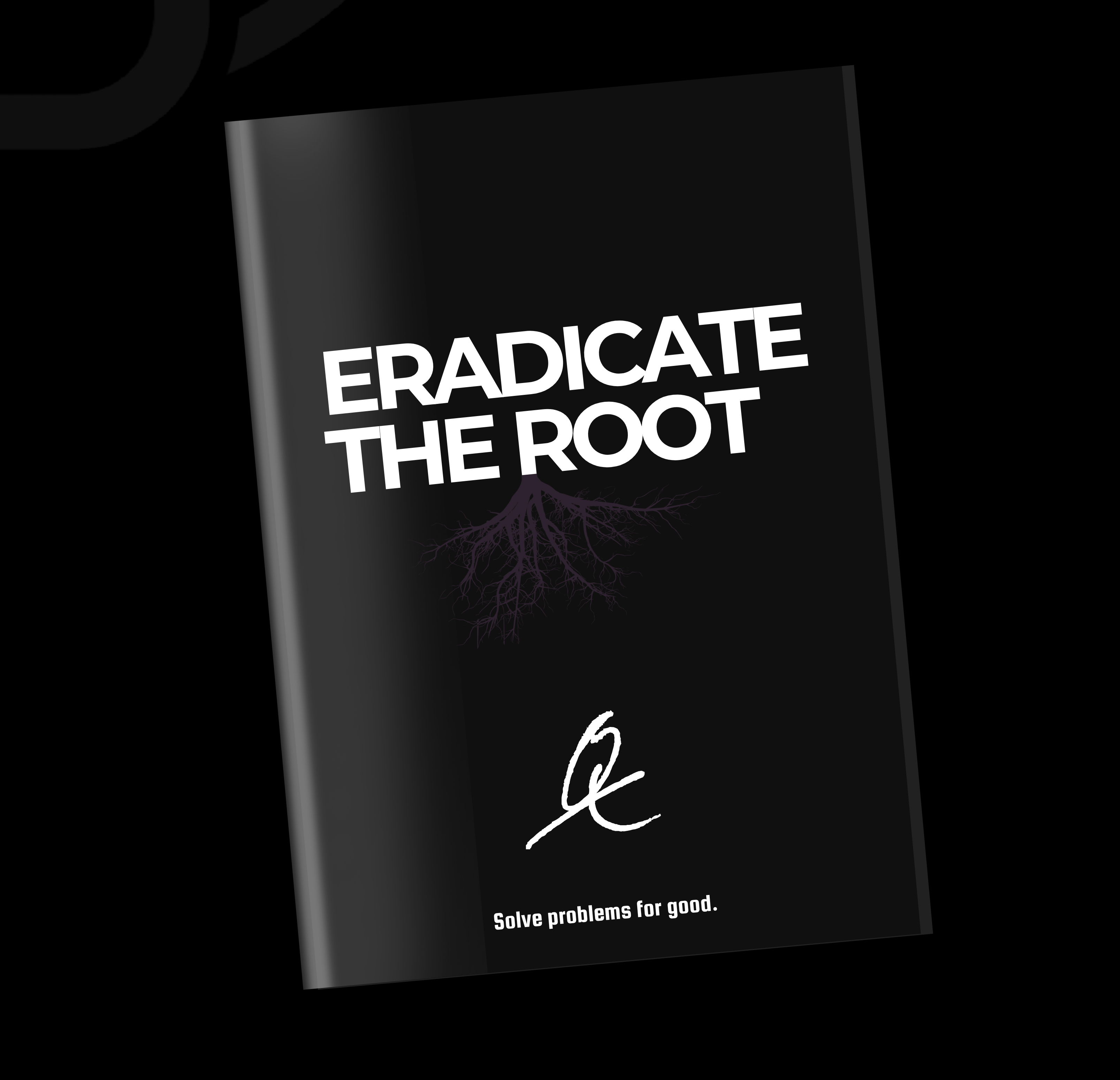Eradicate the Root (Pre-Sale)